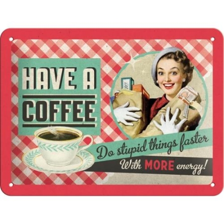 26105 Plakat 15 x 20cm Have A Coffee